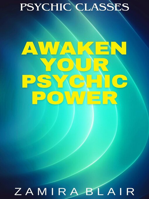 Title details for Awaken Your Psychic Power by Zamira Blair - Available